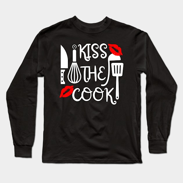 Kiss the cook Long Sleeve T-Shirt by Caregiverology